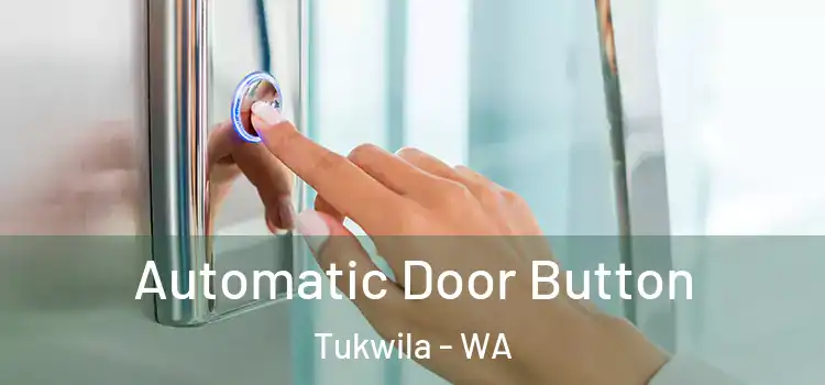 Automatic Door Button Tukwila - WA