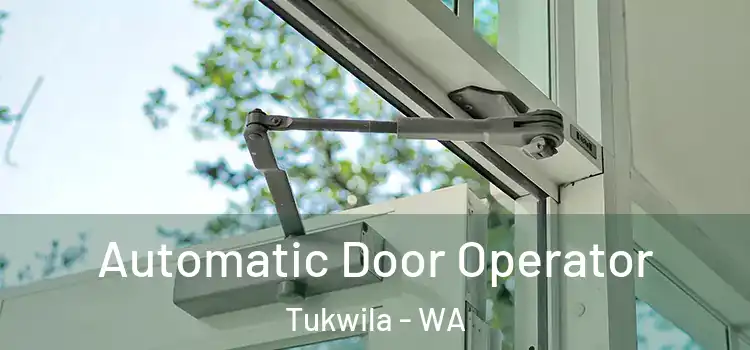 Automatic Door Operator Tukwila - WA