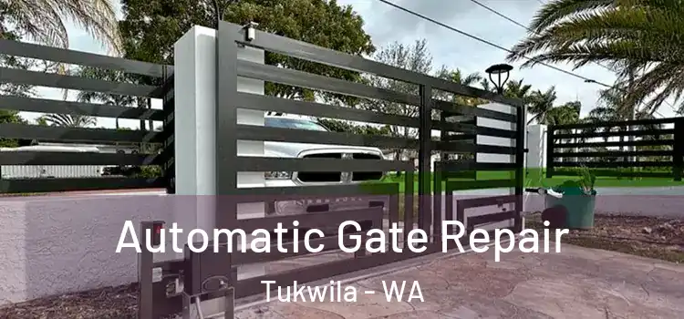 Automatic Gate Repair Tukwila - WA
