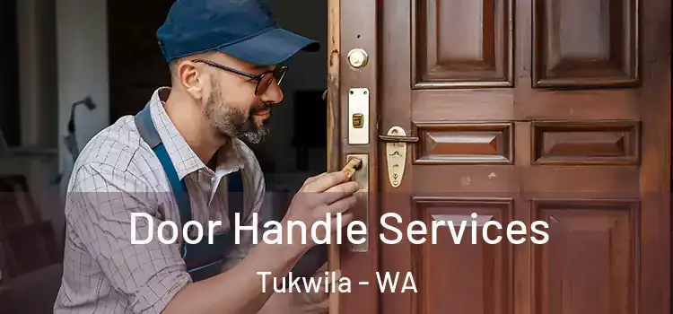 Door Handle Services Tukwila - WA
