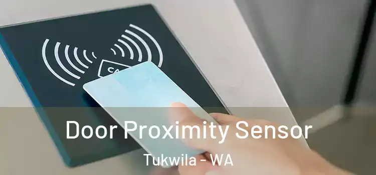 Door Proximity Sensor Tukwila - WA
