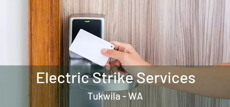 Electric Strike Services Tukwila - WA