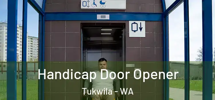 Handicap Door Opener Tukwila - WA