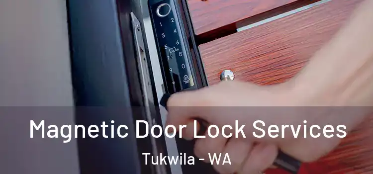 Magnetic Door Lock Services Tukwila - WA