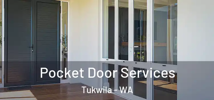 Pocket Door Services Tukwila - WA