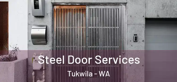 Steel Door Services Tukwila - WA
